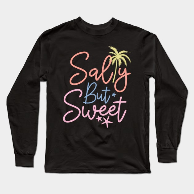 Salty but sweet Long Sleeve T-Shirt by MikeNotis